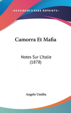 Carte Camorra Et Mafia: Notes Sur L'Italie (1878) Angelo Umilta
