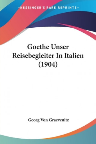 Carte Goethe Unser Reisebegleiter In Italien (1904) Georg Von Graevenitz