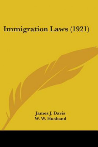 Carte Immigration Laws (1921) James J. Davis