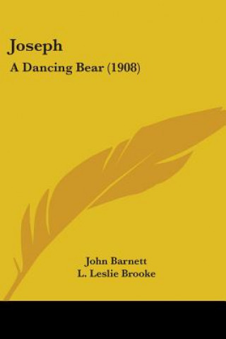 Livro Joseph: A Dancing Bear (1908) John Barnett