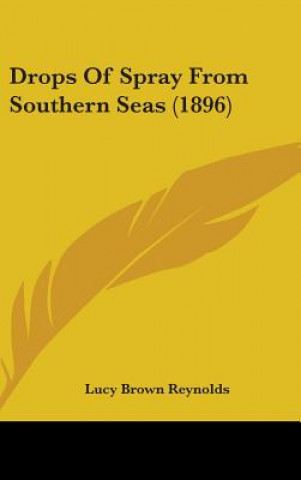 Carte Drops Of Spray From Southern Seas (1896) Lucy Brown Reynolds