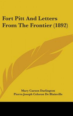 Libro Fort Pitt And Letters From The Frontier (1892) Mary Carson Darlington