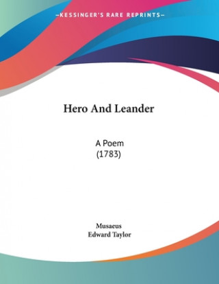Kniha Hero And Leander: A Poem (1783) Musaeus