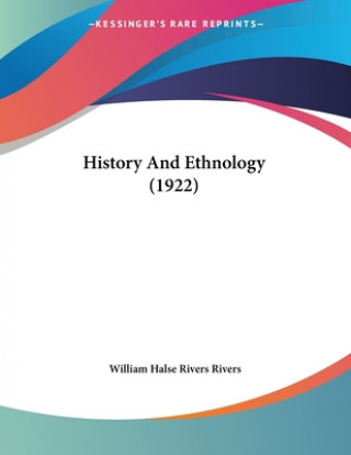 Kniha History And Ethnology (1922) William Halse Rivers Rivers