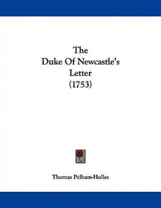 Carte The Duke Of Newcastle's Letter (1753) Thomas Pelham-Holles