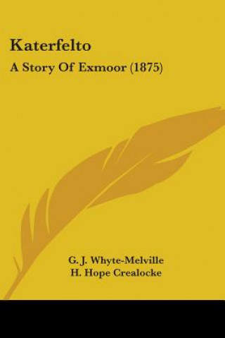 Książka Katerfelto: A Story Of Exmoor (1875) G. J. Whyte-Melville