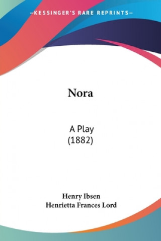 Buch Nora: A Play (1882) Henry Ibsen