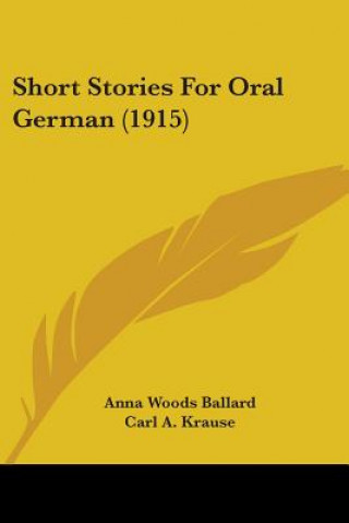 Buch Short Stories for Oral German (1915) Anna Woods Ballard