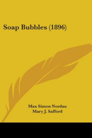 Knjiga Soap Bubbles (1896) Max Simon Nordau
