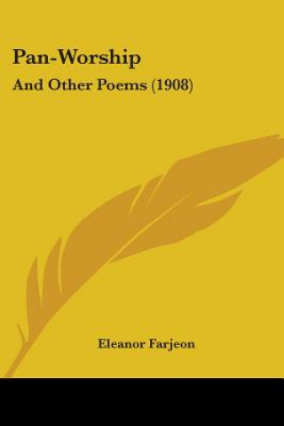 Kniha Pan-Worship: And Other Poems (1908) Eleanor Farjeon