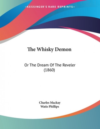 Carte The Whisky Demon: Or The Dream Of The Reveler (1860) Charles MacKay