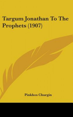 Buch Targum Jonathan To The Prophets (1907) Pinkhos Churgin