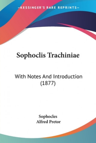 Knjiga Sophoclis Trachiniae: With Notes And Introduction (1877) Sophocles