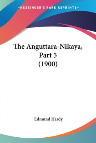 Kniha The Anguttara-Nikaya, Part 5 (1900) Edmund Hardy