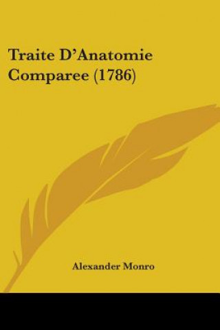 Buch Traite D'Anatomie Comparee (1786) Alexander Monro