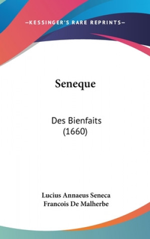 Könyv Seneque: Des Bienfaits (1660) Lucius Annaeus Seneca