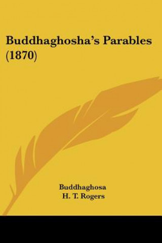 Kniha Buddhaghosha's Parables (1870) Buddhaghosa