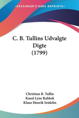 Knjiga C. B. Tullins Udvalgte Digte (1799) Christian B. Tullin