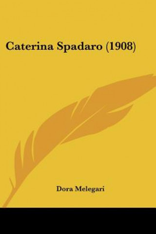 Książka Caterina Spadaro (1908) Dora Melegari