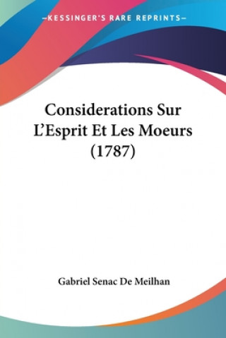 Kniha Considerations Sur L'Esprit Et Les Moeurs (1787) Gabriel Senac De Meilhan