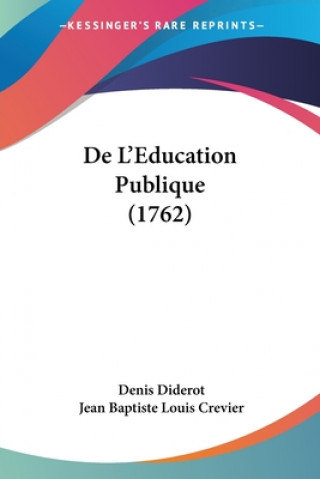 Kniha De L'Education Publique (1762) Denis Diderot