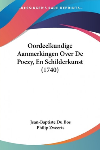 Kniha Oordeelkundige Aanmerkingen Over De Poezy, En Schilderkunst (1740) Jean-Baptiste Du Bos