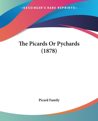 Kniha The Picards Or Pychards (1878) Family Picard Family