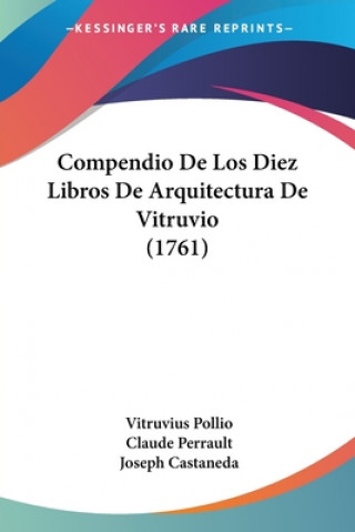 Книга Compendio De Los Diez Libros De Arquitectura De Vitruvio (1761) Vitruvius Pollio