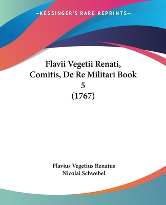 Carte Flavii Vegetii Renati, Comitis, De Re Militari Book 5 (1767) Flavius Vegetius Renatus