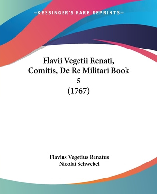 Kniha Flavii Vegetii Renati, Comitis, De Re Militari Book 5 (1767) Flavius Vegetius Renatus