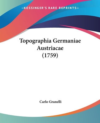 Buch Topographia Germaniae Austriacae (1759) Carlo Granelli