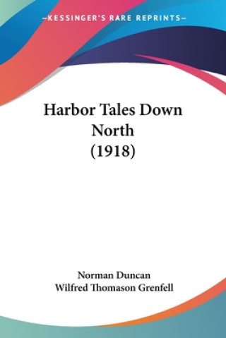 Carte Harbor Tales Down North (1918) Norman Duncan