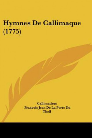 Kniha Hymnes De Callimaque (1775) Callimachus