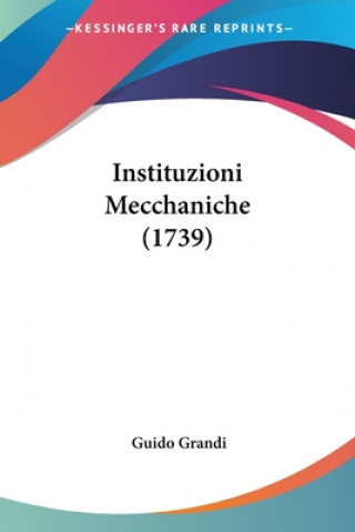 Buch Instituzioni Mecchaniche (1739) Guido Grandi