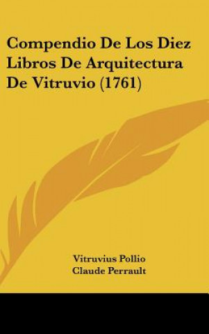 Kniha Compendio de Los Diez Libros de Arquitectura de Vitruvio (1761) Vitruvius Pollio