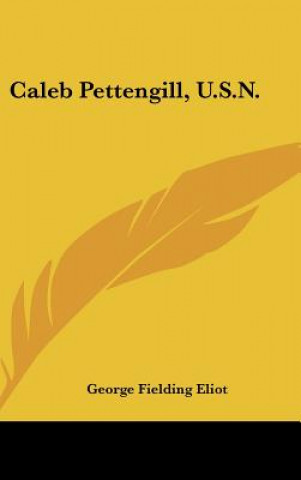 Libro Caleb Pettengill, U.S.N. George Fielding Eliot