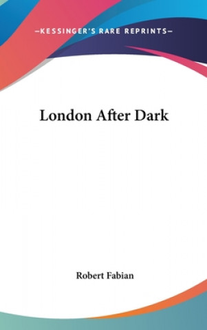 Kniha London After Dark Robert Fabian
