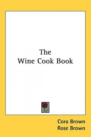Boek The Wine Cook Book Cora Brown