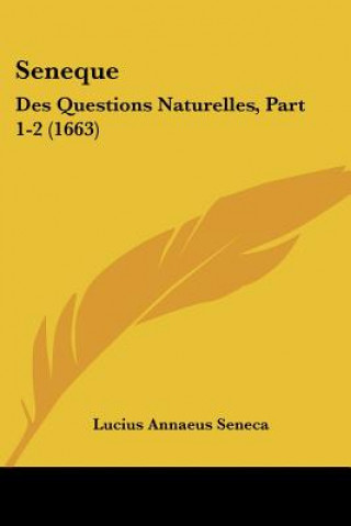 Book Seneque: Des Questions Naturelles, Part 1-2 (1663) Lucius Annaeus Seneca