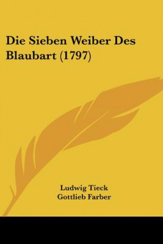 Kniha Die Sieben Weiber Des Blaubart (1797) Ludwig Tieck