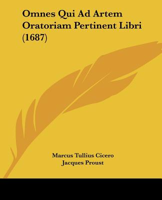 Kniha Omnes Qui Ad Artem Oratoriam Pertinent Libri (1687) Marcus Tullius Cicero
