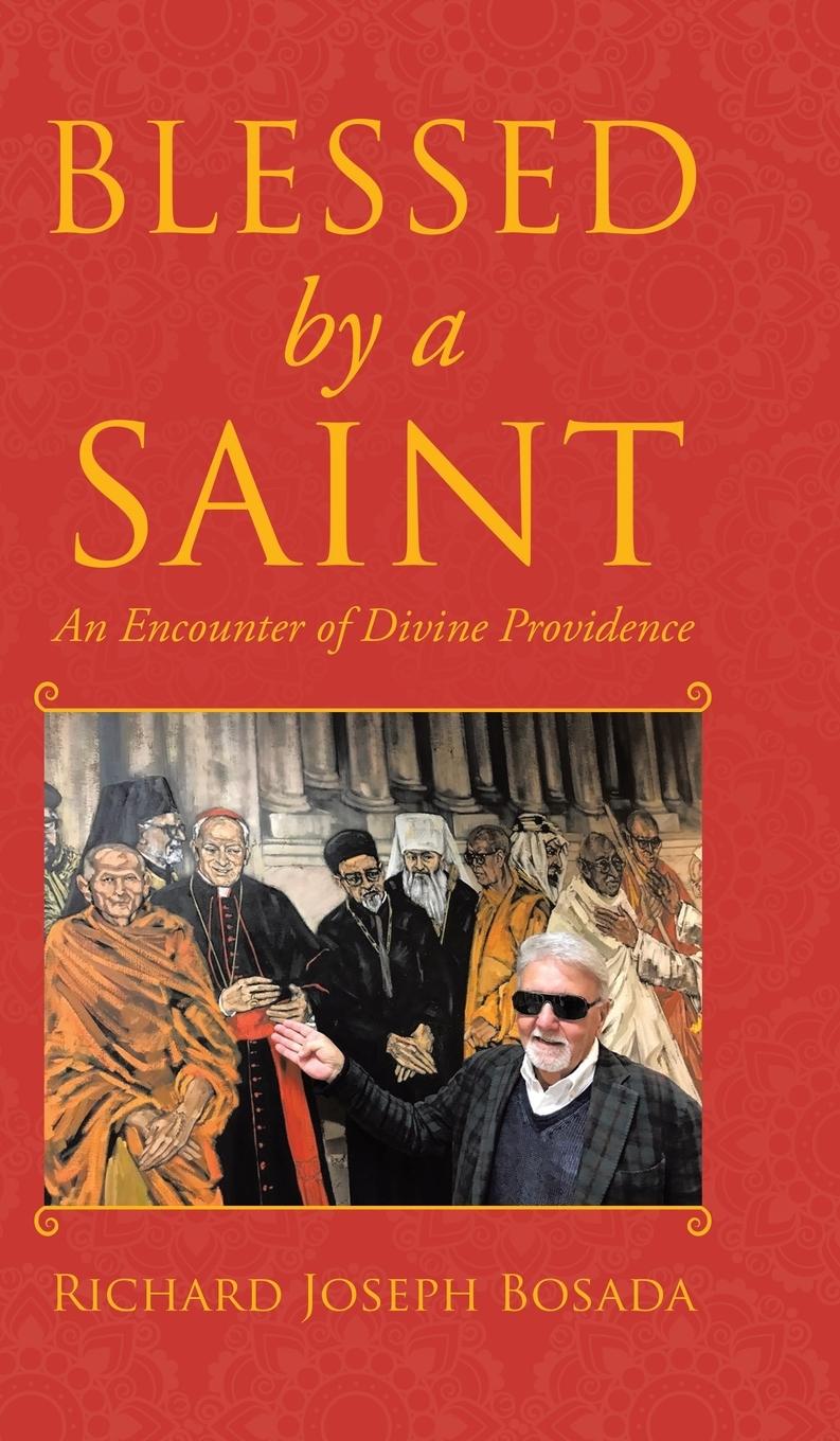 Knjiga Blessed by a Saint Richard Joseph Bosada