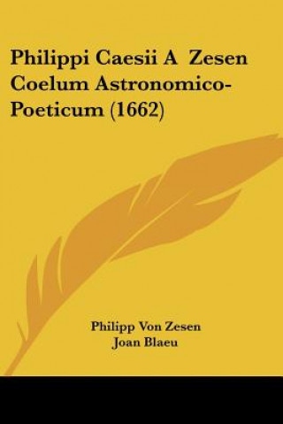 Boek Philippi Caesii A Zesen Coelum Astronomico-Poeticum (1662) Philipp Von Zesen