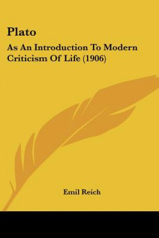Livro Plato: As An Introduction To Modern Criticism Of Life (1906) Emil Reich