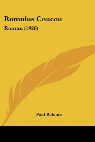 Buch Romulus Coucou: Roman (1920) Paul Reboux