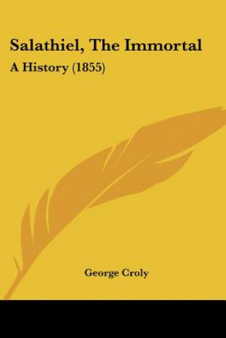 Libro Salathiel, The Immortal: A History (1855) George Croly