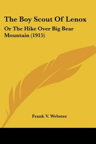 Książka The Boy Scout Of Lenox: Or The Hike Over Big Bear Mountain (1915) Frank V. Webster