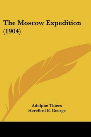 Book The Moscow Expedition (1904) Adolphe Thiers