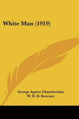 Boek White Man (1919) George Agnew Chamberlain