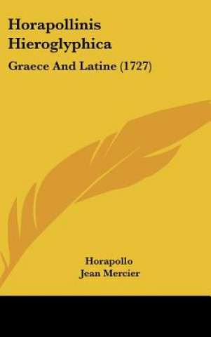 Knjiga Horapollinis Hieroglyphica: Graece and Latine (1727) Horapollo